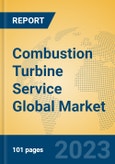 Combustion Turbine Service Global Market Insights 2023, Analysis and Forecast to 2028, by Manufacturers, Regions, Technology, Product Type- Product Image