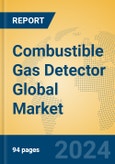 Combustible Gas Detector Global Market Insights 2024, Analysis and Forecast to 2029, by Manufacturers, Regions, Technology, Application, Product Type- Product Image