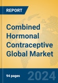 Combined Hormonal Contraceptive Global Market Insights 2024, Analysis and Forecast to 2029, by Manufacturers, Regions, Technology, Application- Product Image