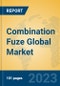 Combination Fuze Global Market Insights 2023, Analysis and Forecast to 2028, by Manufacturers, Regions, Technology, Application, Product Type - Product Image