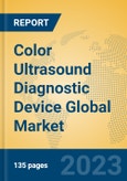 Color Ultrasound Diagnostic Device Global Market Insights 2023, Analysis and Forecast to 2028, by Manufacturers, Regions, Technology, Product Type- Product Image