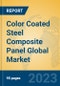 Color Coated Steel Composite Panel Global Market Insights 2023, Analysis and Forecast to 2028, by Manufacturers, Regions, Technology, Application, Product Type - Product Thumbnail Image