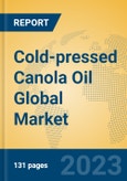 Cold-pressed Canola Oil Global Market Insights 2023, Analysis and Forecast to 2028, by Manufacturers, Regions, Technology, Application, Product Type- Product Image