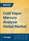 Cold Vapor Mercury Analyzer Global Market Insights 2023, Analysis and Forecast to 2028, by Manufacturers, Regions, Technology, Application, Product Type - Product Image