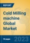 Cold Milling Machine Global Market Insights 2023, Analysis and Forecast to 2028, by Manufacturers, Regions, Technology, Application, Product Type - Product Thumbnail Image