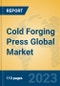 Cold Forging Press Global Market Insights 2023, Analysis and Forecast to 2028, by Manufacturers, Regions, Technology, Application, Product Type - Product Image