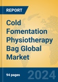Cold Fomentation Physiotherapy Bag Global Market Insights 2024, Analysis and Forecast to 2029, by Manufacturers, Regions, Technology, Application, Product Type- Product Image