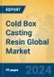 Cold Box Casting Resin Global Market Insights 2024, Analysis and Forecast to 2029, by Manufacturers, Regions, Technology, Application - Product Image