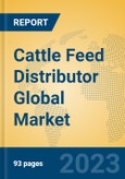 Cattle Feed Distributor Global Market Insights 2023, Analysis and Forecast to 2028, by Manufacturers, Regions, Technology, Application, Product Type- Product Image