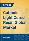 Cationic Light Cured Resin Global Market Insights 2023, Analysis and Forecast to 2028, by Manufacturers, Regions, Technology, Application, Product Type- Product Image