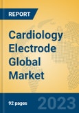 Cardiology Electrode Global Market Insights 2023, Analysis and Forecast to 2028, by Manufacturers, Regions, Technology, Application, Product Type- Product Image