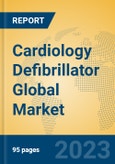 Cardiology Defibrillator Global Market Insights 2023, Analysis and Forecast to 2028, by Manufacturers, Regions, Technology, Application, Product Type- Product Image