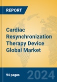 Cardiac Resynchronization Therapy Device Global Market Insights 2023, Analysis and Forecast to 2028, by Manufacturers, Regions, Technology, Application, Product Type- Product Image