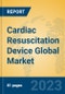 Cardiac Resuscitation Device Global Market Insights 2023, Analysis and Forecast to 2028, by Manufacturers, Regions, Technology, Application, Product Type - Product Image