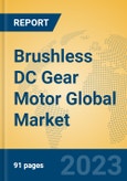 Brushless DC Gear Motor Global Market Insights 2023, Analysis and Forecast to 2028, by Manufacturers, Regions, Technology, Application, Product Type- Product Image