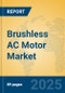 Brushless AC Motor Market Insights 2025, Analysis and Forecast to 2030, by Manufacturers, Regions, Technology, Application, Product Type - Product Image