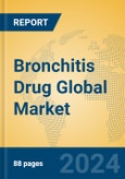 Bronchitis Drug Global Market Insights 2023, Analysis and Forecast to 2028, by Manufacturers, Regions, Technology, Application, Product Type- Product Image