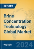 Brine Concentration Technology Global Market Insights 2023, Analysis and Forecast to 2028, by Market Participants, Regions, Technology, Product Type- Product Image