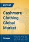 Cashmere Clothing Global Market Insights 2024, Analysis and Forecast to 2029, by Manufacturers, Regions, Technology, Application, Product Type - Product Image