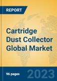 Cartridge Dust Collector Global Market Insights 2023, Analysis and Forecast to 2028, by Manufacturers, Regions, Technology, Application, Product Type- Product Image