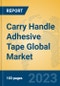 Carry Handle Adhesive Tape Global Market Insights 2023, Analysis and Forecast to 2028, by Manufacturers, Regions, Technology, Product Type - Product Image