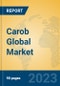 Carob Global Market Insights 2023, Analysis and Forecast to 2028, by Manufacturers, Regions, Technology, Application, Product Type - Product Image