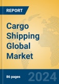 Cargo Shipping Global Market Insights 2023, Analysis and Forecast to 2028, by Manufacturers, Regions, Technology, Application, Product Type- Product Image