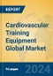 Cardiovascular Training Equipment Global Market Insights 2024, Analysis and Forecast to 2029, by Manufacturers, Regions, Technology, Application - Product Thumbnail Image