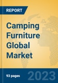 Camping Furniture Global Market Insights 2023, Analysis and Forecast to 2028, by Manufacturers, Regions, Technology, Application, Product Type- Product Image