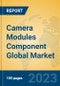 Camera Modules Component Global Market Insights 2023, Analysis and Forecast to 2028, by Manufacturers, Regions, Technology, Application, Product Type - Product Thumbnail Image