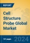 Cell Structure Probe Global Market Insights 2024, Analysis and Forecast to 2029, by Manufacturers, Regions, Technology, Application - Product Image