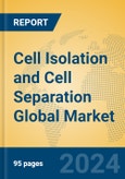 Cell Isolation and Cell Separation Global Market Insights 2024, Analysis and Forecast to 2029, by Market Participants, Regions, Technology, Application- Product Image