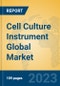 Cell Culture Instrument Global Market Insights 2023, Analysis and Forecast to 2028, by Manufacturers, Regions, Technology, Application, Product Type - Product Thumbnail Image