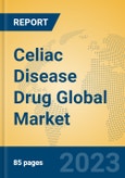 Celiac Disease Drug Global Market Insights 2023, Analysis and Forecast to 2028, by Manufacturers, Regions, Technology, Application, Product Type- Product Image