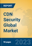 CDN Security Global Market Insights 2023, Analysis and Forecast to 2028, by Market Participants, Regions, Technology, Application, Product Type- Product Image