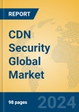 CDN Security Global Market Insights 2023, Analysis and Forecast to 2028, by Market Participants, Regions, Technology, Application, Product Type- Product Image