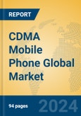 CDMA Mobile Phone Global Market Insights 2024, Analysis and Forecast to 2029, by Manufacturers, Regions, Technology, Application- Product Image