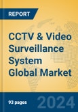 CCTV & Video Surveillance System Global Market Insights 2024, Analysis and Forecast to 2029, by Manufacturers, Regions, Technology, Application, Product Type- Product Image