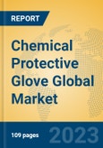 Chemical Protective Glove Global Market Insights 2023, Analysis and Forecast to 2028, by Manufacturers, Regions, Technology, Application, Product Type- Product Image