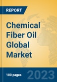 Chemical Fiber Oil Global Market Insights 2023, Analysis and Forecast to 2028, by Manufacturers, Regions, Technology, Application, Product Type- Product Image