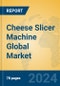 Cheese Slicer Machine Global Market Insights 2023, Analysis and Forecast to 2028, by Manufacturers, Regions, Technology, Application, Product Type - Product Image