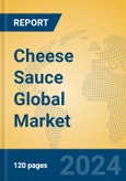 Cheese Sauce Global Market Insights 2023, Analysis and Forecast to 2028, by Manufacturers, Regions, Technology, Application, Product Type- Product Image