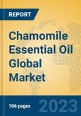 Chamomile Essential Oil Global Market Insights 2023, Analysis and Forecast to 2028, by Manufacturers, Regions, Technology, Application, Product Type- Product Image