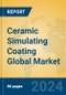 Ceramic Simulating Coating Global Market Insights 2024, Analysis and Forecast to 2029, by Manufacturers, Regions, Technology, Application, Product Type - Product Thumbnail Image