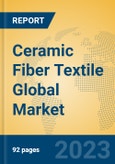 Ceramic Fiber Textile Global Market Insights 2023, Analysis and Forecast to 2028, by Manufacturers, Regions, Technology, Application, Product Type- Product Image