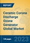 Ceramic Corona Discharge Ozone Generator Global Market Insights 2023, Analysis and Forecast to 2028, by Manufacturers, Regions, Technology, Application, Product Type - Product Thumbnail Image