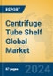 Centrifuge Tube Shelf Global Market Insights 2024, Analysis and Forecast to 2029, by Manufacturers, Regions, Technology, Application, Product Type - Product Image