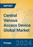 Central Venous Access Device Global Market Insights 2024, Analysis and Forecast to 2029, by Manufacturers, Regions, Technology, Application, Product Type- Product Image