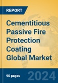 Cementitious Passive Fire Protection Coating Global Market Insights 2024, Analysis and Forecast to 2029, by Manufacturers, Regions, Technology, Application, and Product Type- Product Image