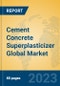Cement Concrete Superplasticizer Global Market Insights 2023, Analysis and Forecast to 2028, by Manufacturers, Regions, Technology, Application, Product Type - Product Thumbnail Image